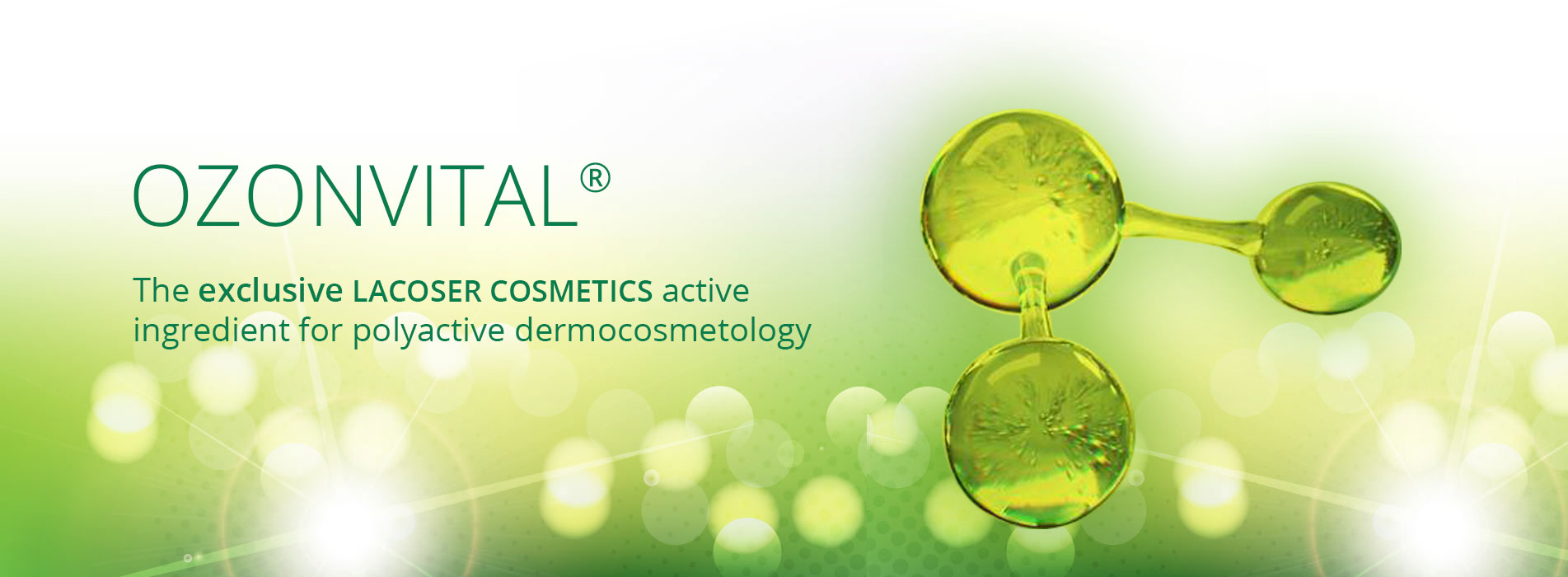 OZONVITAL® - The exclusive LACOSER COSMETICS active ingredient for polyactive dermocosmetology